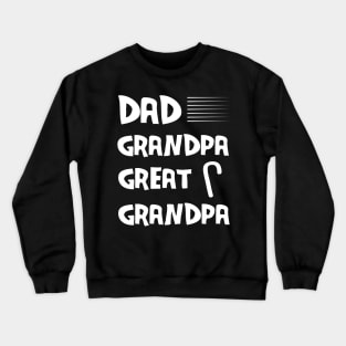 funny vintage fathers day design dad grandpa great grandpa Crewneck Sweatshirt